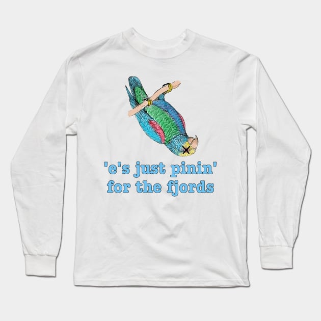 Dead Parrot - Pining for the Fjords Long Sleeve T-Shirt by Naves